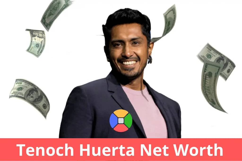Tenoch Huerta net worth