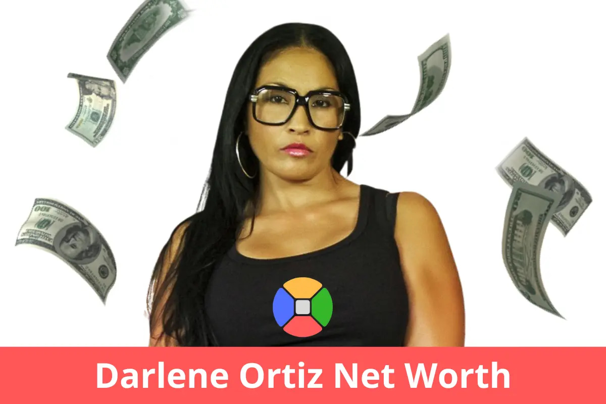 Darlene Ortiz net worth