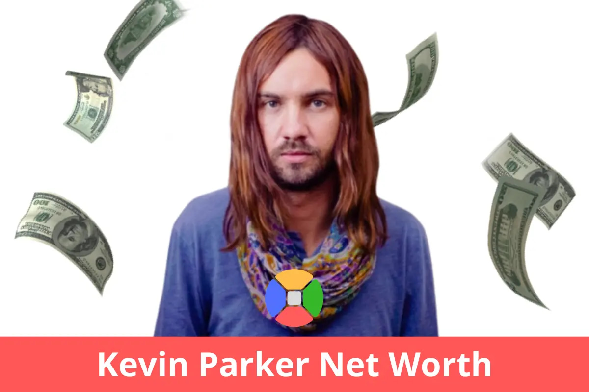 Kevin Parker net worth