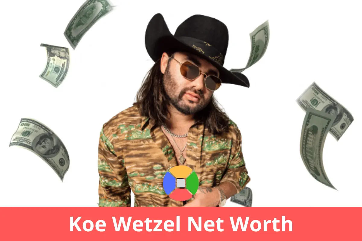 Koe Wetzel net worth