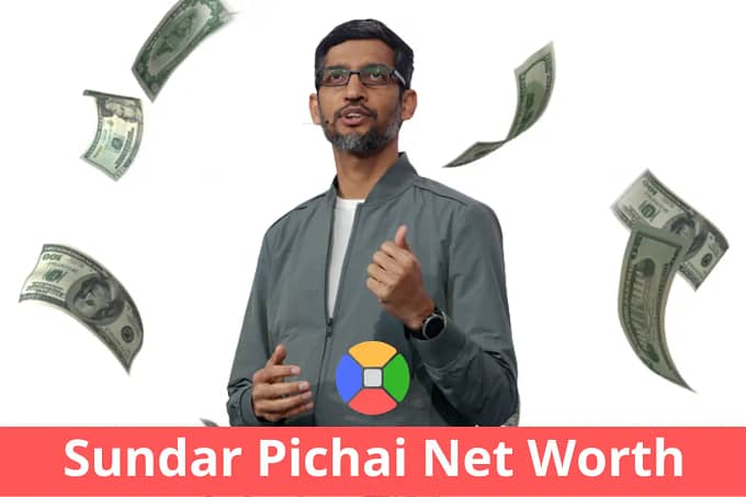 Sundar Pichai Net Worth